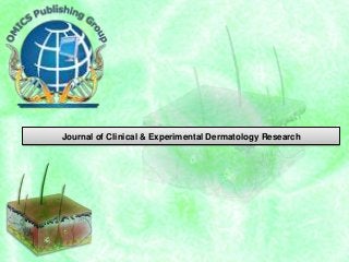 Journal of Clinical & Experimental Dermatology Research
 