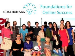 Foundations for
Online Success
 