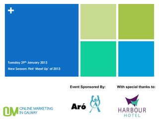+



Tuesday 29th January 2013

New Season: First ‘Meet Up’ of 2013




                                      Event Sponsored By:   With special thanks to:
 