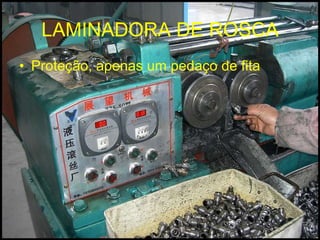 LAMINADORA DE ROSCA Proteção, apenas um pedaço de fita 