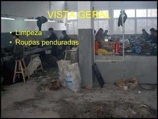 VISTA GERAL Limpeza Roupas penduradas 