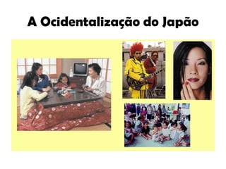 A Ocidentalização do Japão