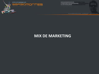 MIX DE MARKETING
 