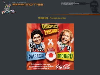 PROMOÇÃO – Promoção de vendas
 