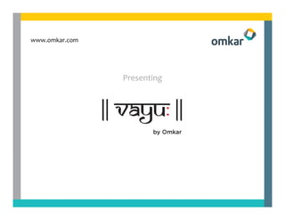 www.omkar.com




                Presenting
 