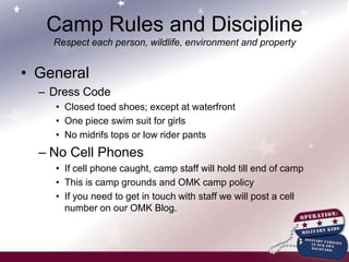 Agenda TonightWho’s Who at CampCamp Rules/Discipline/MedicalCamp ScheduleWhat to BringOMK Blog pageCheck in; Check outQuestions