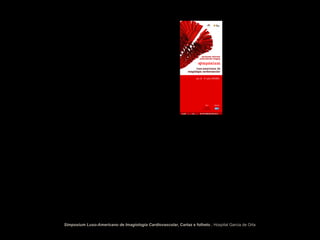 Simposium Luso-Americano de Imagiologia Cardiovascolar,  Cartaz e folheto .  Hospital Garcia de Orta 