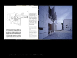Raúl Hestnes Ferreira,  Arquitectura e Universidade - ISCTE,  Livro .  ISCTE 
