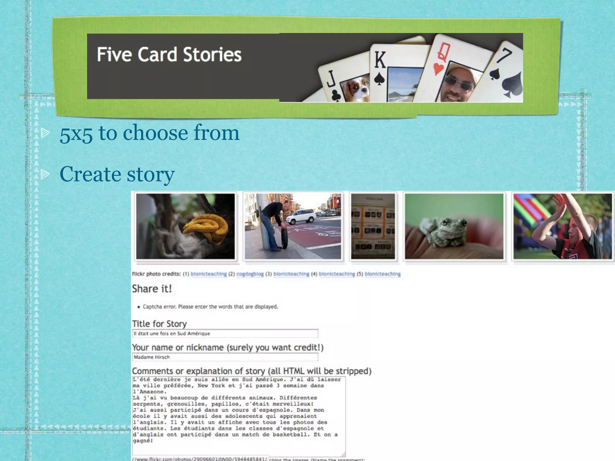 5x5 to choose from
Create story
 