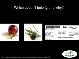 Thank you Continental Airlines and whomever uploaded a boarding pass to the Web. Which doesn’t belong and why? 