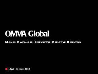 OMMA Global  Mauro Cavalletti, Executive Creative Director ,[object Object]