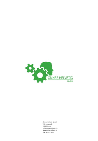 Omnes Helvetic GmbH
Fabrikstrasse 2
4123 Allschwil
info@omnes-helvetic.ch
www.omnes-helvetic.ch
(+41) 61 229 15 52
 