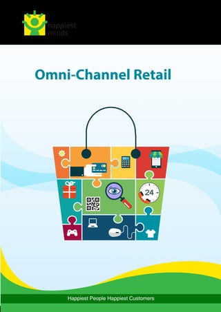 Happiest People Happiest Customers
Omni-Channel Retail
 