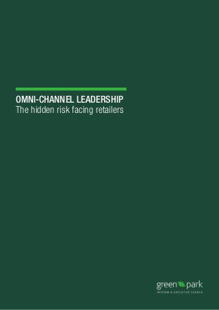 OmNI-cHaNNEl lEaDErsHIP
The hidden risk facing retailers
 