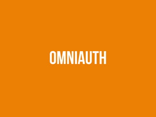 OmniAuth
 