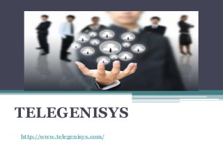 TELEGENISYS
http://www.telegenisys.com/
 