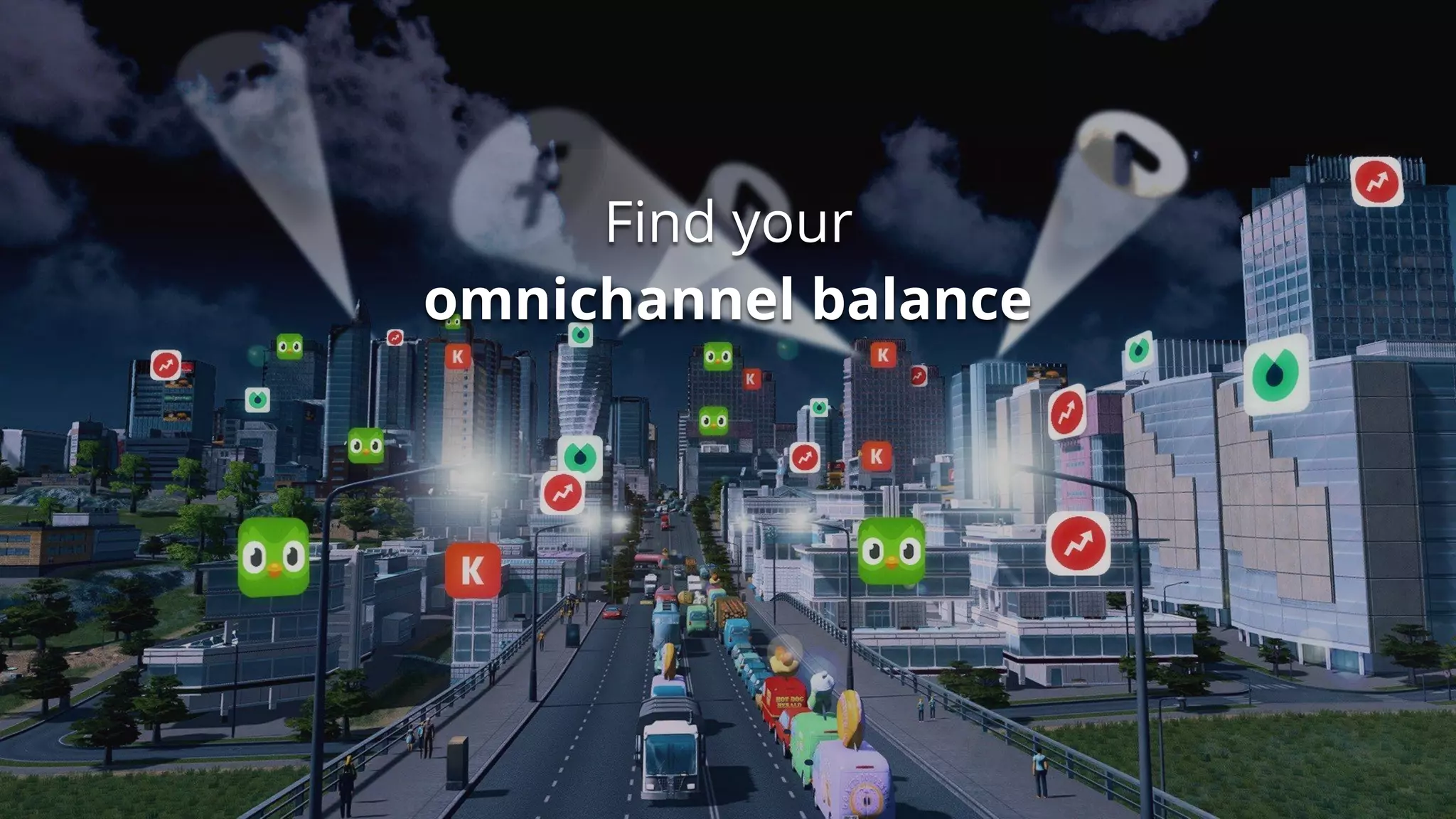 Find your
omnichannel balance
 