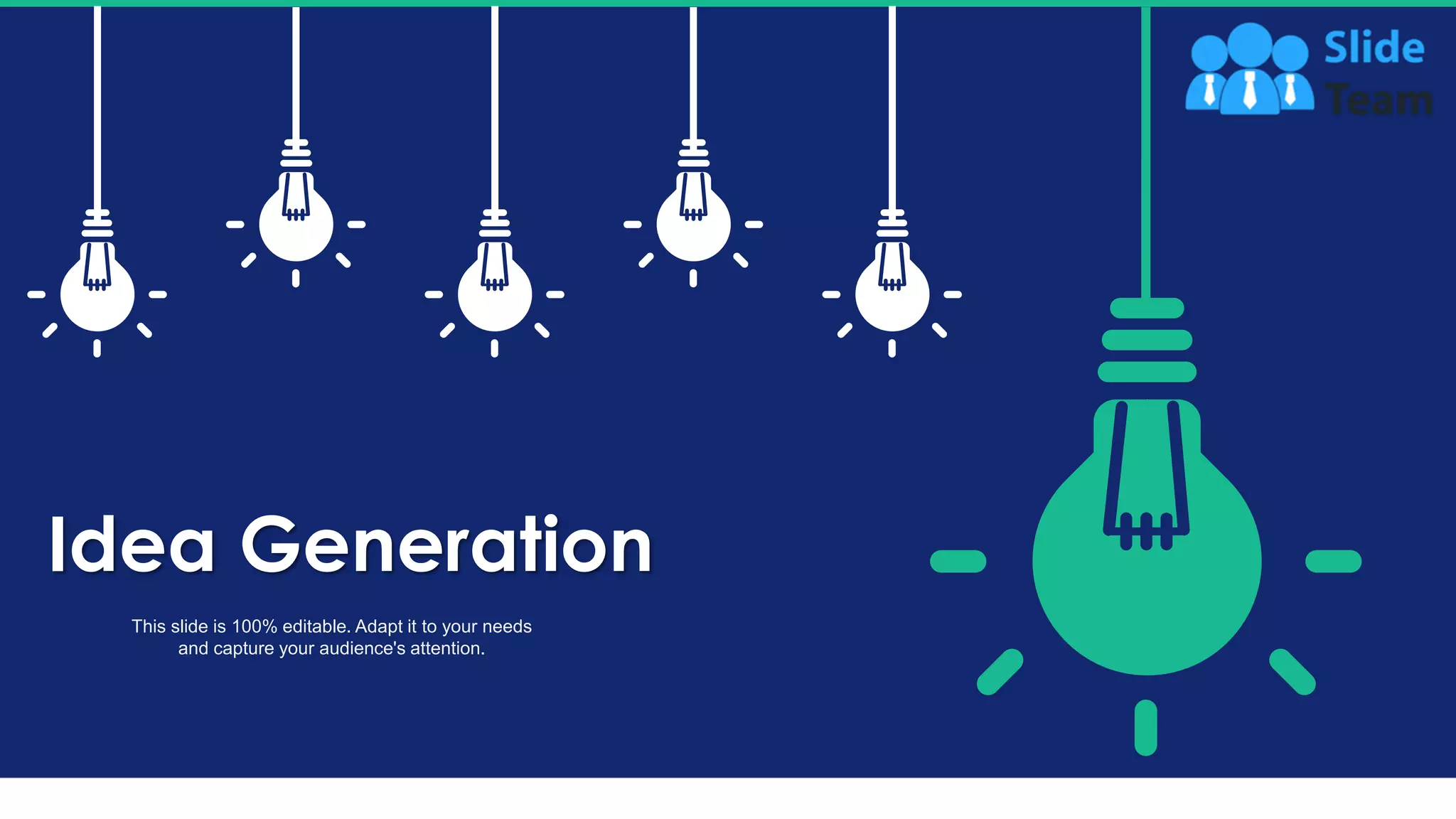 38
Idea Generation
This slide is 100% editable. Adapt it to your needs
and capture your audience's attention.
 