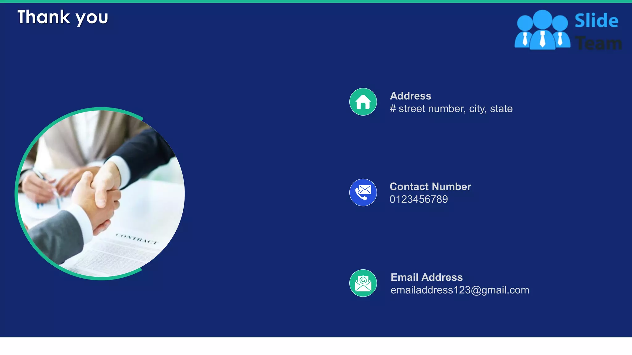 Thank you
42
Address
# street number, city, state
Contact Number
0123456789
Email Address
emailaddress123@gmail.com
 