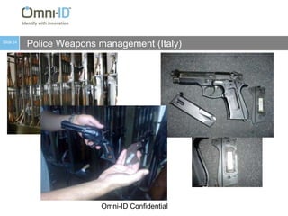 RFID Journal Live “Best In Show” finalist, 2008, 2010Industry Associations Omni-ID is an active member of the following industry associations: