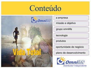 Conteúdo a empresa tecnologia produtos  oportunidade de negócio  plano de desenvolvimento grupo omnilife  missão e objetivo  Vida Total Distribuidor Independente  