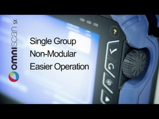 OmniScan SX Overview
