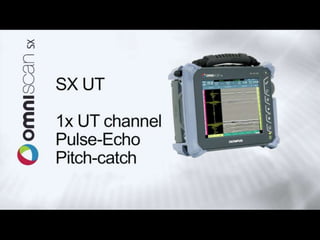OmniScan SX Overview