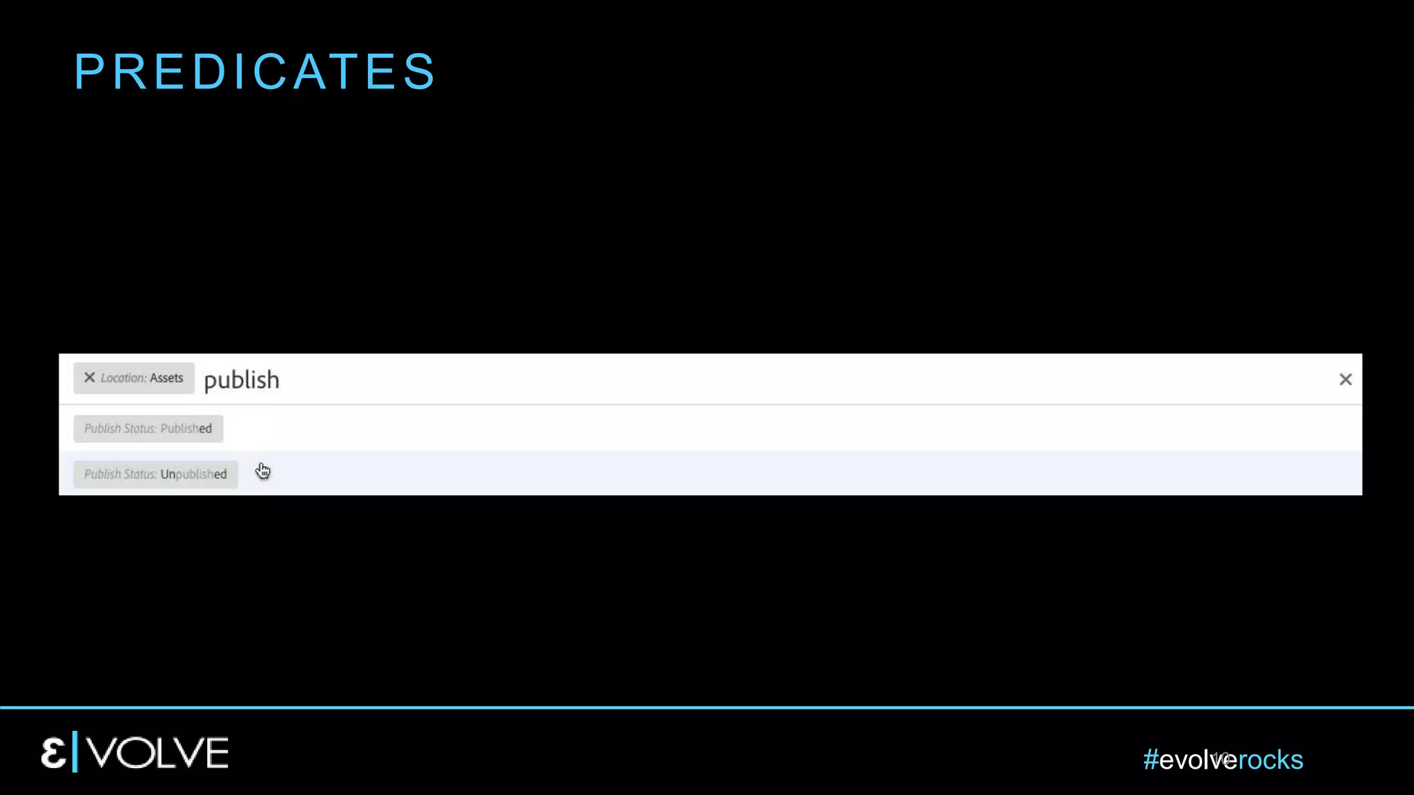 #evolverocks10
PREDICATES
 
