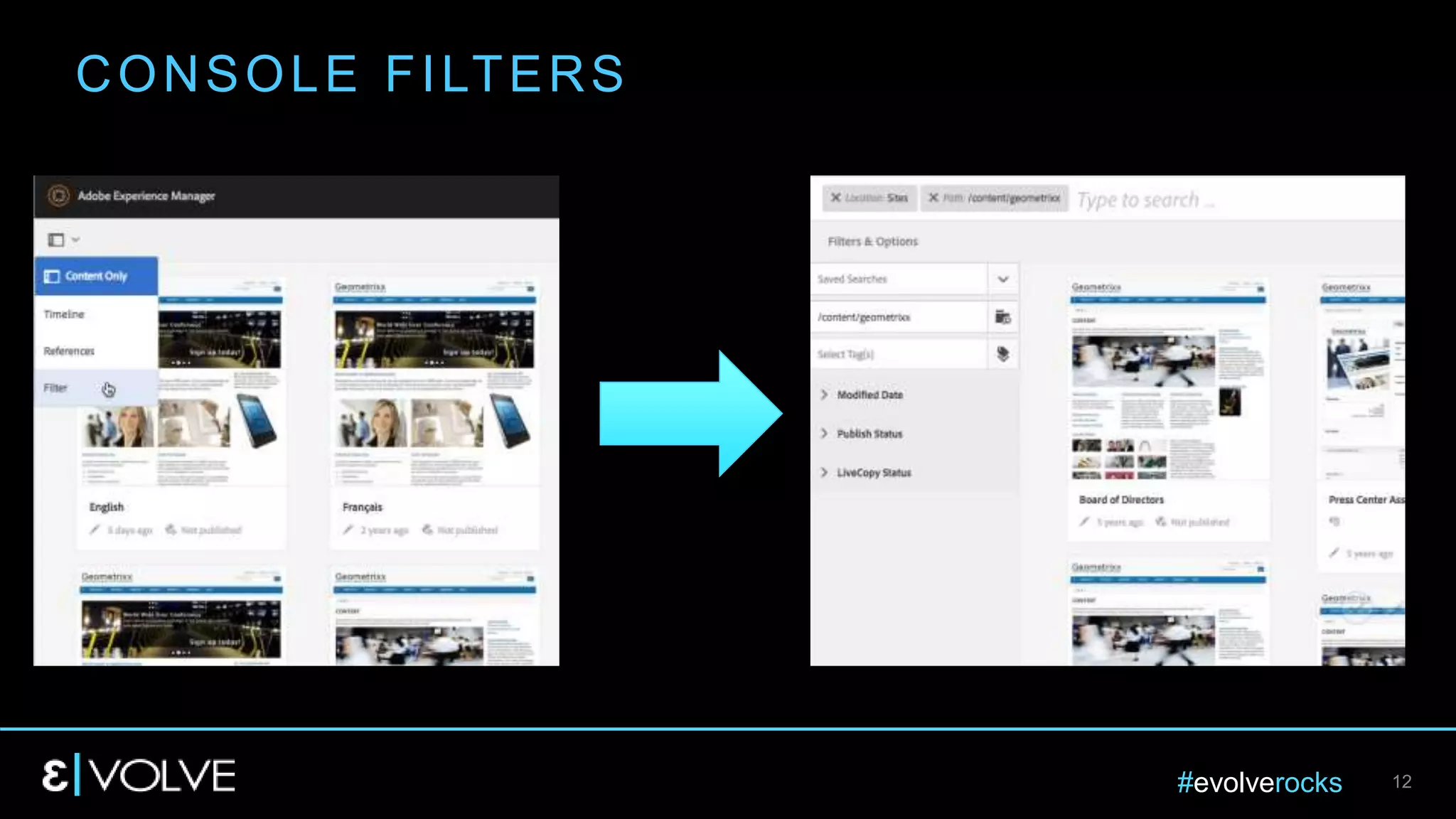 #evolverocks 12
CONSOLE FILTERS
 