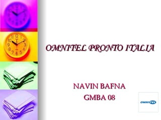 OMNITEL PRONTO ITALIA ,[object Object],[object Object]