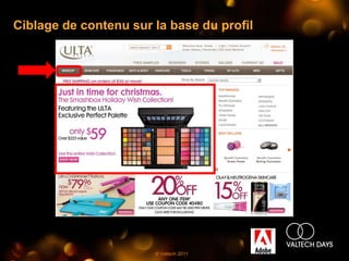 Ciblage de contenu sur la base du profil




                                        Tools Hero




                       © Valtech 2011
 