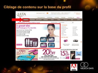 Ciblage de contenu sur la base du profil




                                        Tools Hero




                       © Valtech 2011
 