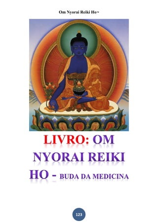Om Nyorai Reiki Ho™




       123
 