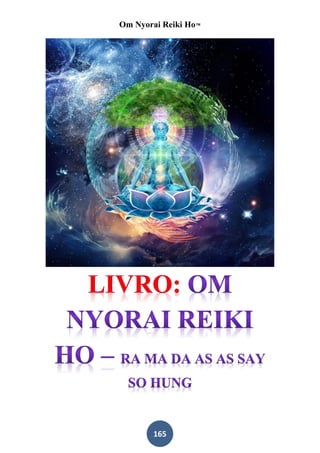 Om Nyorai Reiki Ho™




       165
 
