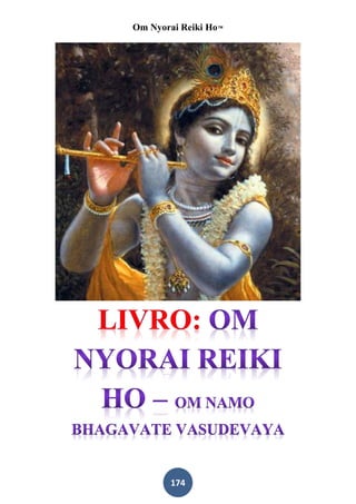 Om Nyorai Reiki Ho™




       174
 