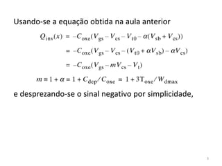 3
Usando-se a equação obtida na aula anterior
e desprezando-se o sinal negativo por simplicidade,
 