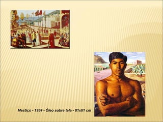 Mestiço - 1934 - Óleo sobre tela - 81x61 cm   