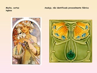 Mucha, cartaz Azulejo, não identificado provavelmente fábrica inglesa 