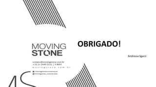OBRIGADO!
Andressa Sgarzi
 