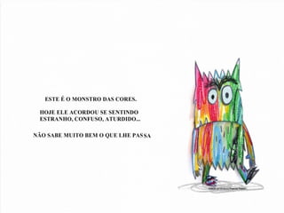 O monstro das cores