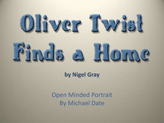 by Nigel Gray


Open Minded Portrait
  By Michael Date
 