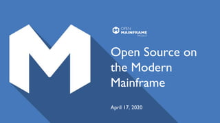 Webinar: Open Source on the Modern Mainframe