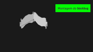 Montagem do blockbug
 