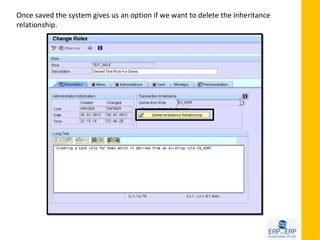 Once saved the system gives us an option if we want to delete the inheritance
relationship.
 