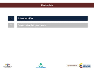 Contenido
Introducción
Desarrollo del protocolo
1
2
 
