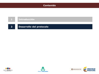 Contenido
Introducción
Desarrollo del protocolo
1
2
 