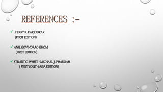  FERRYR. KARJODKAR
(FIRSTEDITION)
 ANILGOVINDRAOGHOM
(FIRSTEDITION)
 STUARTC. WHITE• MICHAELJ. PHAROAH
( FIRSTSOUTHASIAEDITION)
 