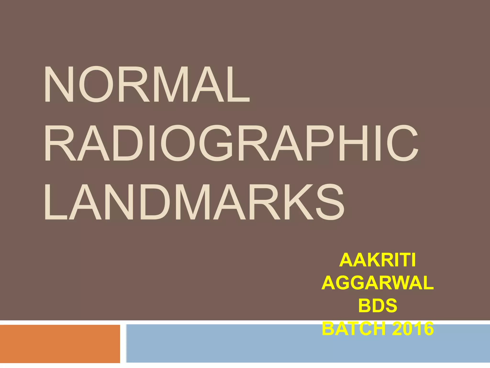 NORMAL RADIOGRAPHIC LANDMARKS | PPTX
