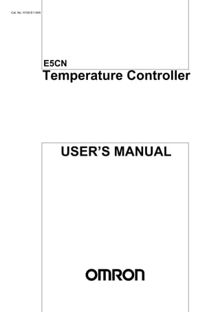USER’S MANUAL
Cat. No. H100-E1-04A
E5CN
Temperature Controller
 