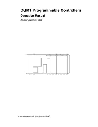 CQM1 Programmable Controllers
Operation Manual
Revised September 2000
https://panasonic-plc.com/omron-plc-3/
 